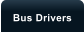 Bus Drivers